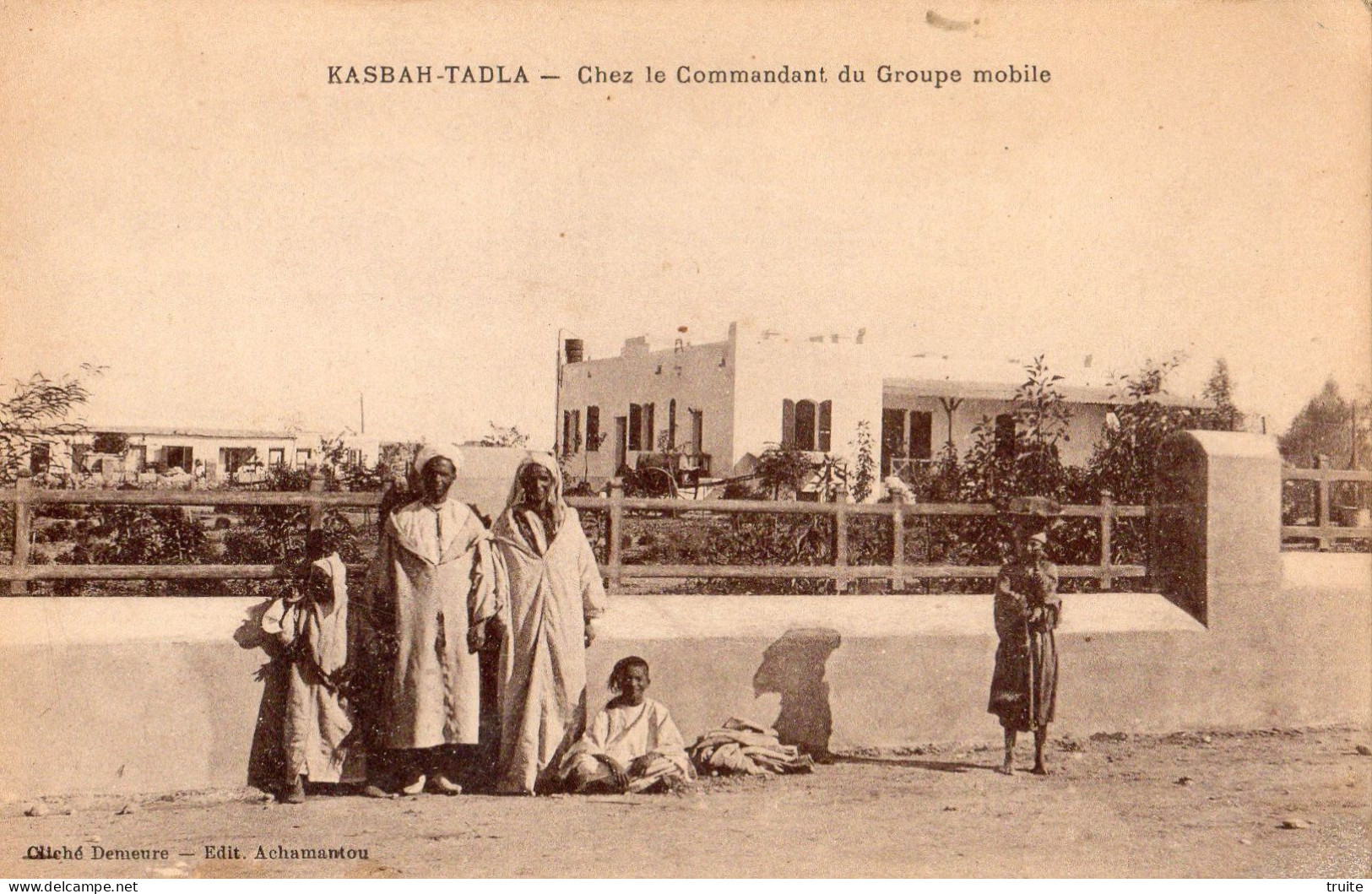 KASBAH-TADLA CHEZ LE COMMANDANT DU GROUPE MOBILE - Sonstige & Ohne Zuordnung