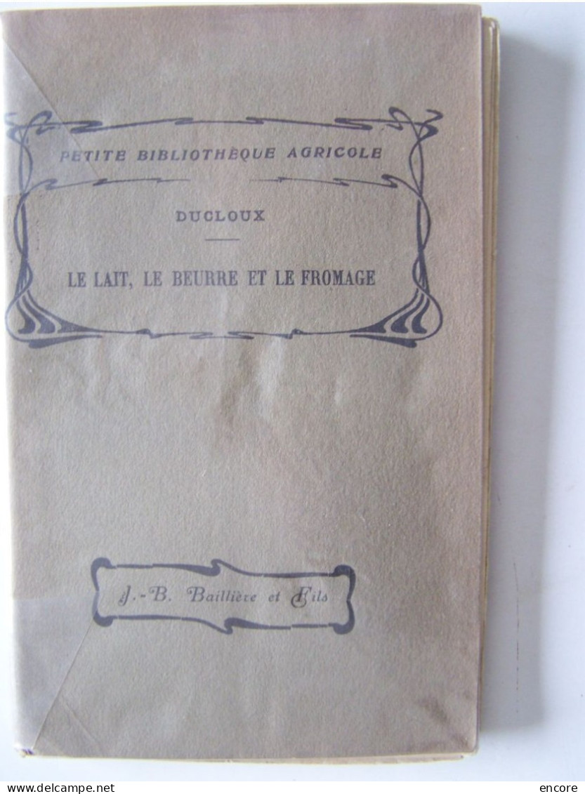 PETITE BIBLIOTHEQUE AGRICOLE. "LE LAIT, LE BEURRE ET LE FROMAGE".    100_3689 A 100_3691 - Sonstige & Ohne Zuordnung