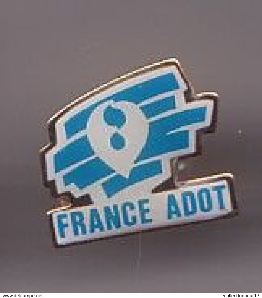 Pin's France Adot  St Georges De Didonne En Charente Maritime Dpt 17 Fédération Associations Don Organes Tissu  Réf 1690 - Geneeskunde