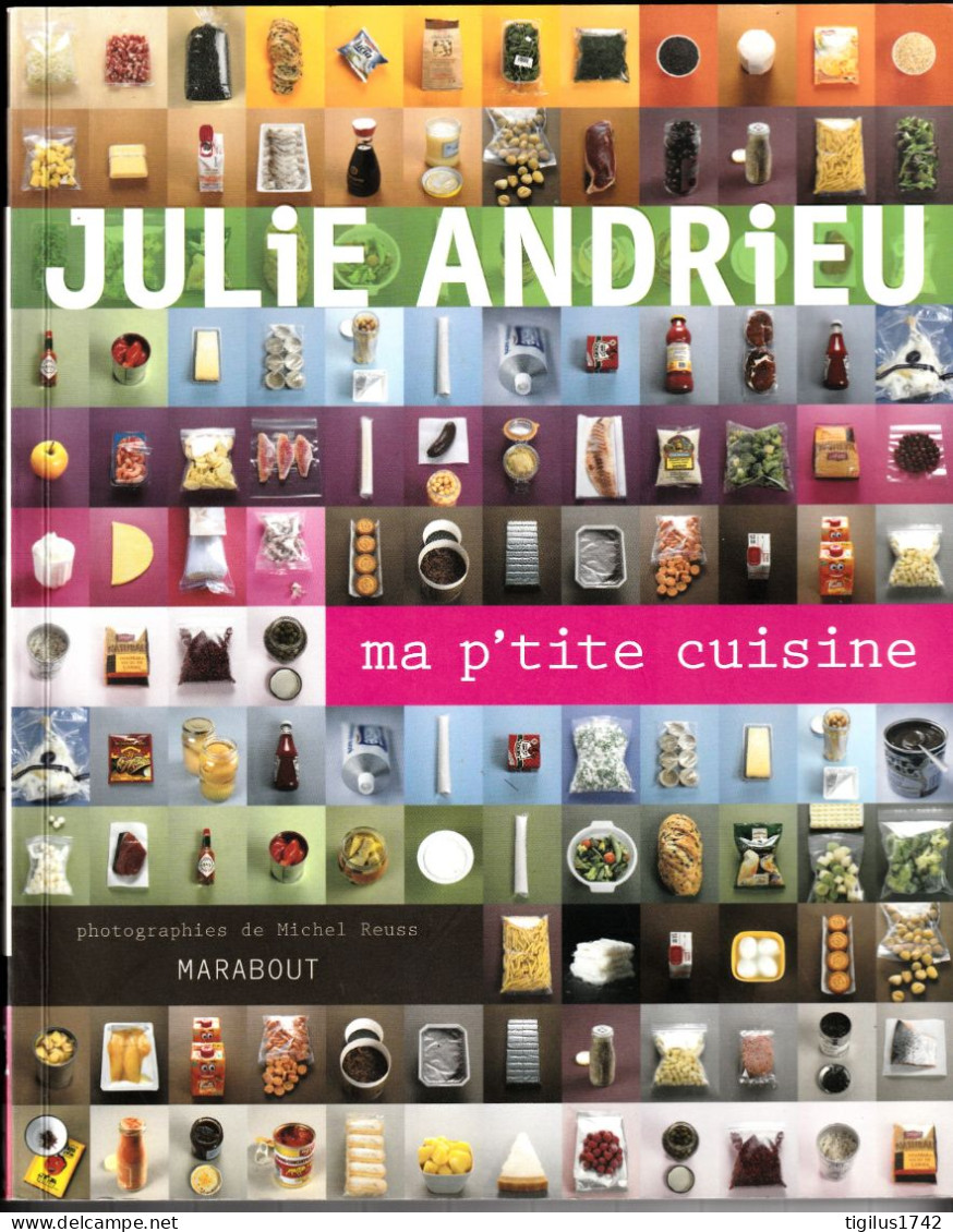 Julie Andrieu. Ma P’tite Cuisine. Marabout éd., 2005 - Gastronomia