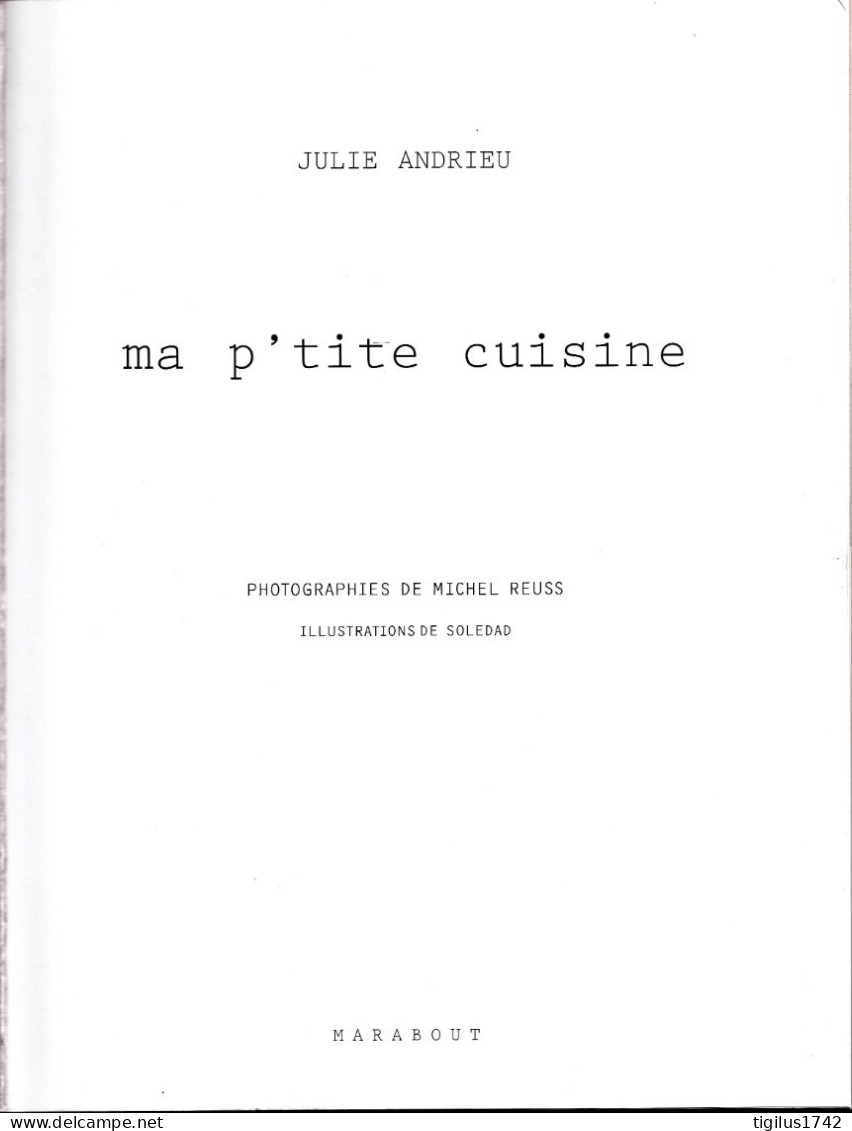 Julie Andrieu. Ma P’tite Cuisine. Marabout éd., 2005 - Gastronomie