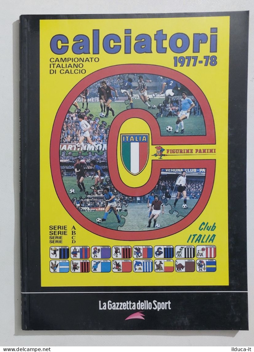 69749 Album Figurine Calciatori Panini - 1977/78 Ristampa Gazzetta - Italienische Ausgabe