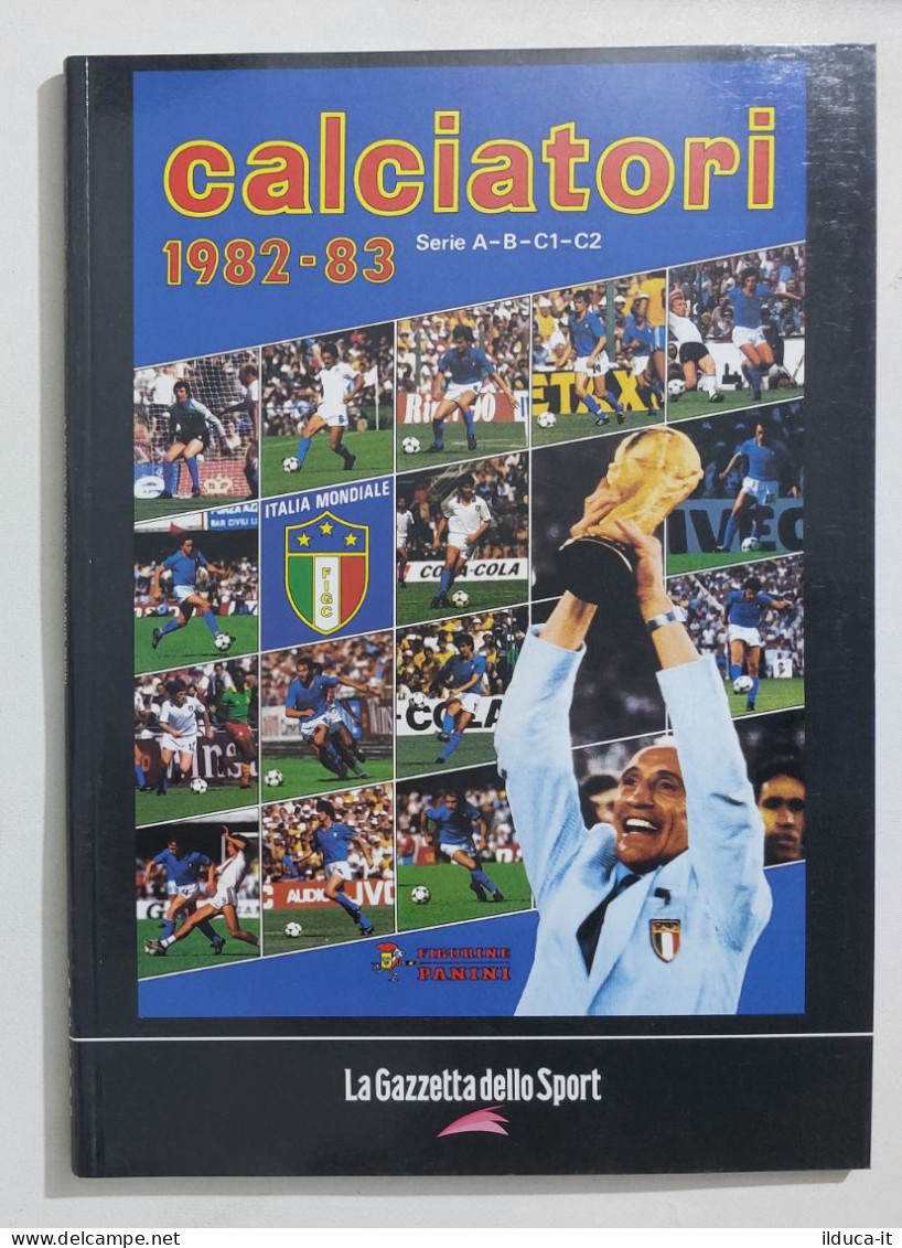 69758 Album Figurine Calciatori Panini - 1982/83 Ristampa Gazzetta - Edizione Italiana