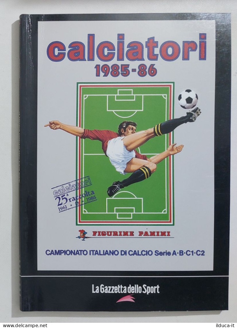 69762 Album Figurine Calciatori Panini - 1985/86 Ristampa Gazzetta - Edición Italiana