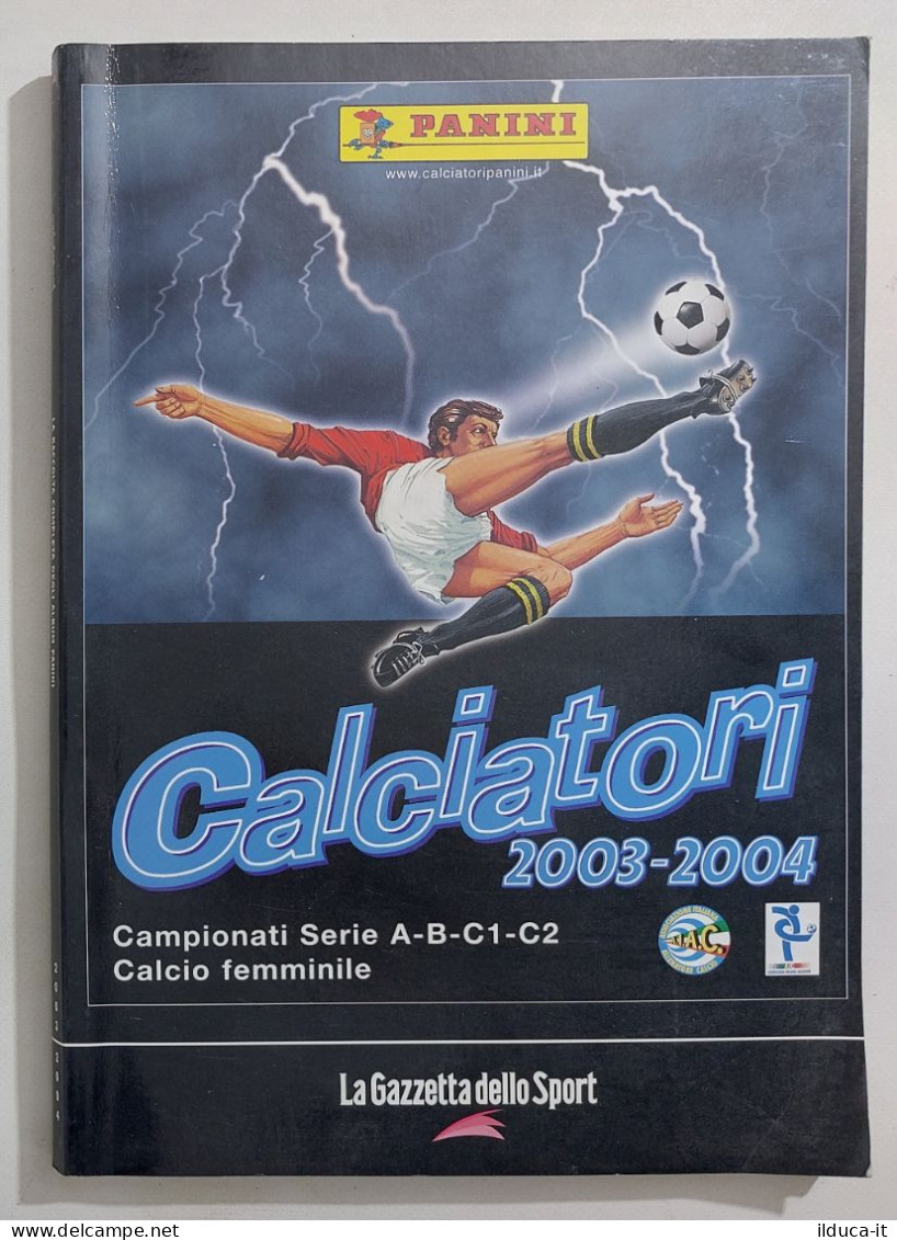 69789 Album Figurine Calciatori Panini - 2003/2004 Ristampa Gazzetta - Edition Italienne