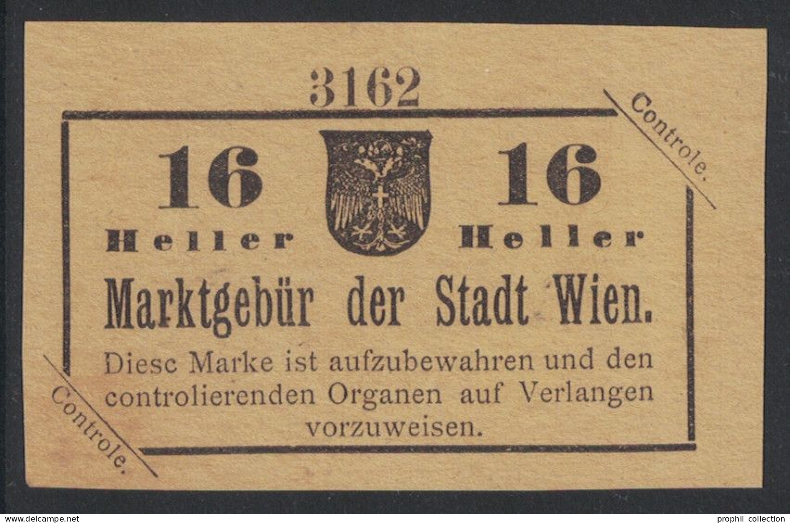 VIGNETTE Ou TIMBRE FISCAL ? " MARKGEBÜR DER STADT WIEN " CONTROLE 16 HELLER REVENUE AUSTRIA AUTRICHE VIENNE - Revenue Stamps