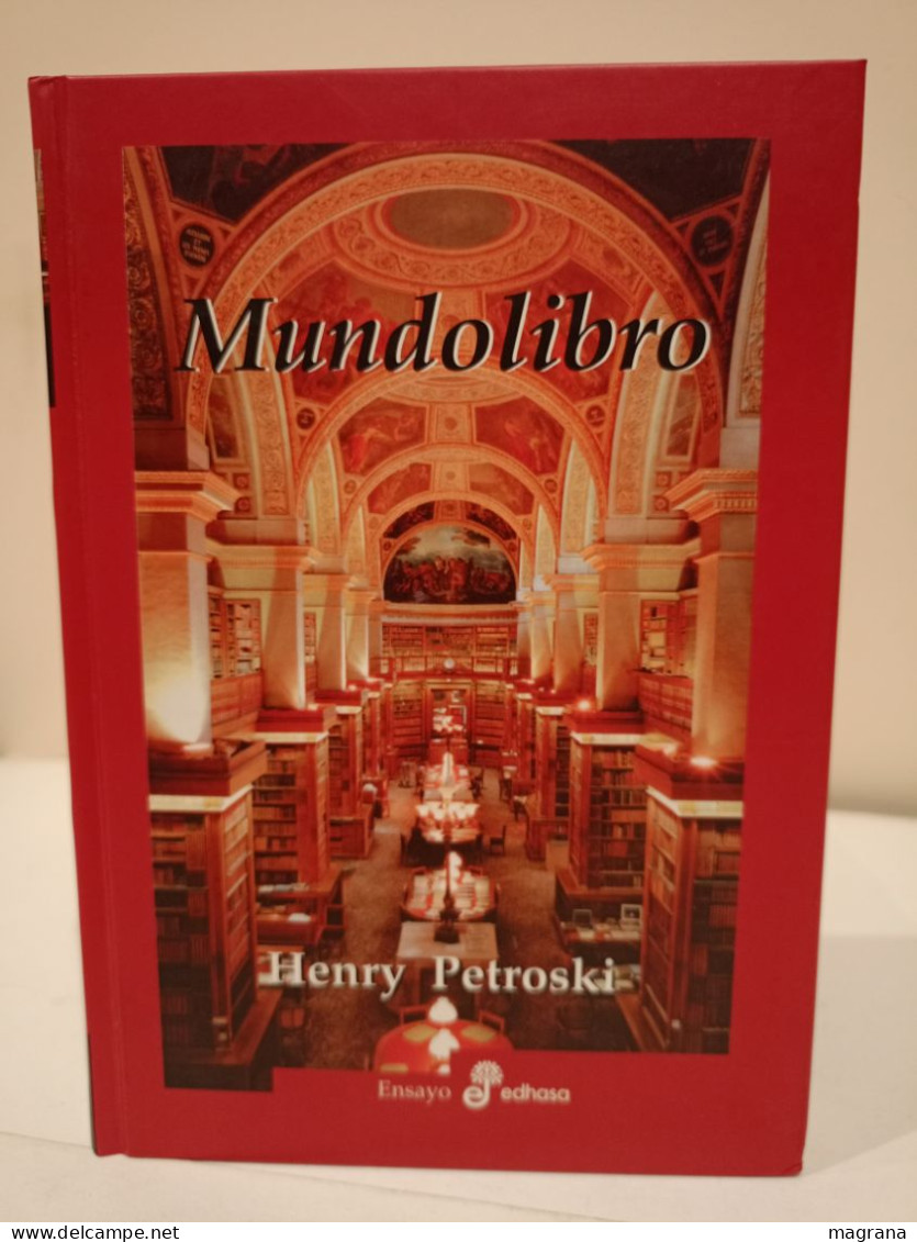 Mundolibro. Henry Petroski. Ensayo. Edhasa. 1a Edición 2002. 399 Páginas. Idioma Español. - Ontwikkeling