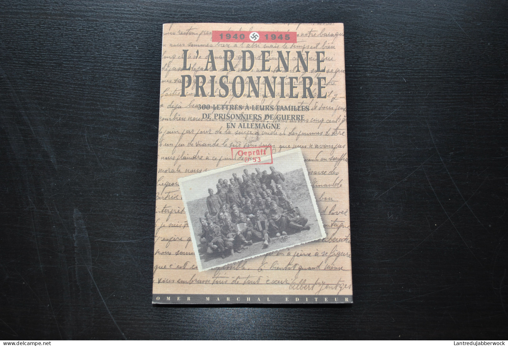 JENTJES L'ardenne Prisonnière 300 Lettres De Prisonniers De Guerre En Allemagne 1949 1945 Libin Redu Régionalisme - Belgien