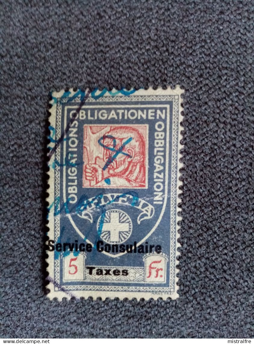 SUISSE. Timbre Fiscal " Service Consulaire "  5 Fr . Oblitéré. - Revenue Stamps