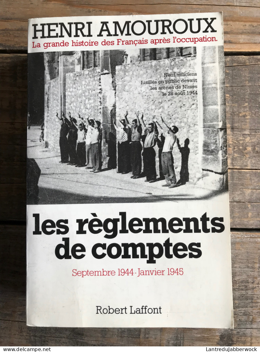 AMOUROUX La Grande Histoire Des Français Après L'Occupation T 9 Les Règlements De Comptes GUERRE 1944 1945 WW2 COLLABO - War 1939-45