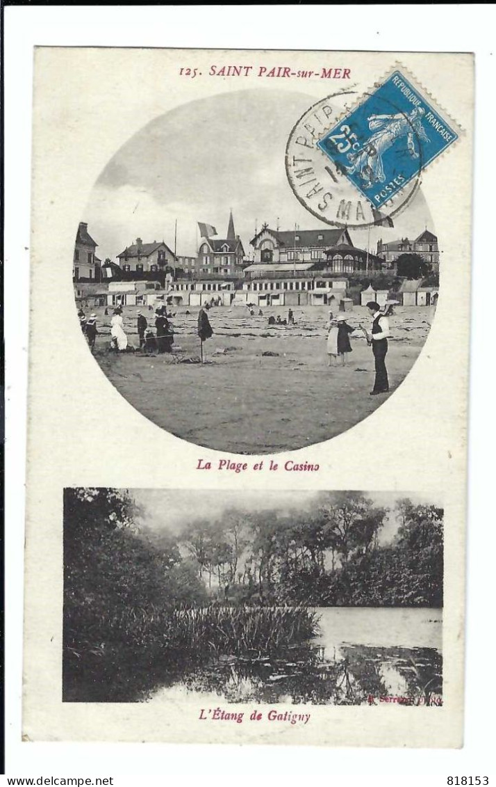 125. SAINT PAIR-sur-MER  La Plage Et Le Casino / L'Etang De Gatigny  1922 - Saint Pair Sur Mer