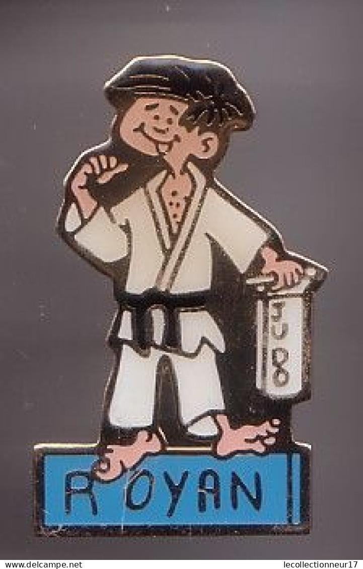 Pin's Club De Judo à Royan En Charente Maritime Dpt 17 Réf 1713b - Judo