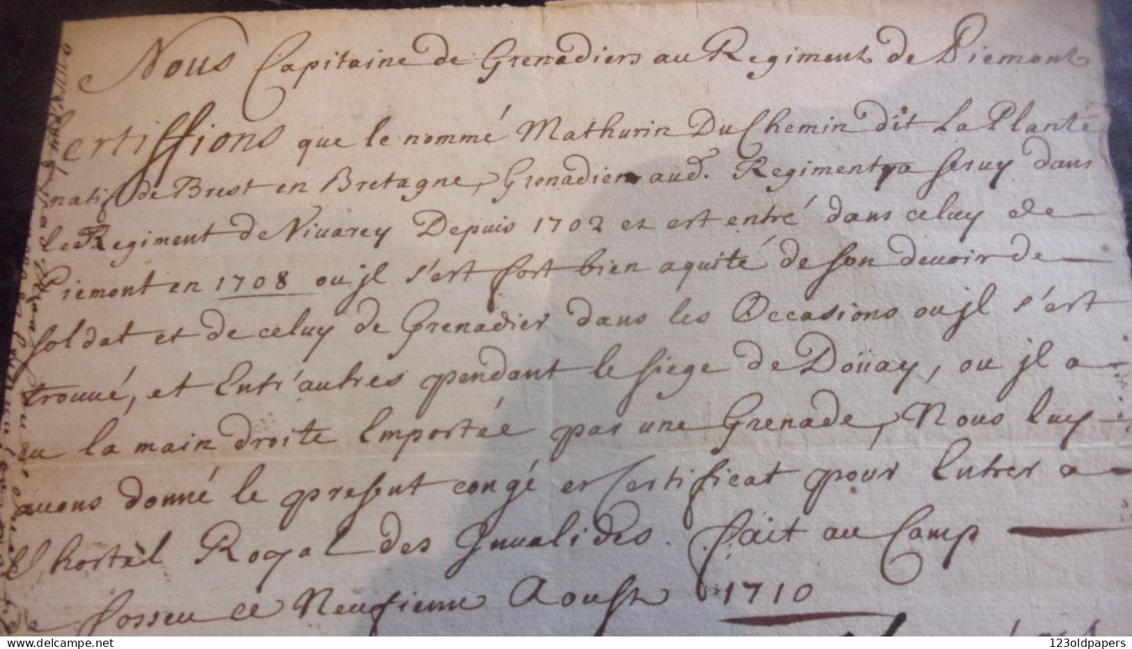 1710 CACHET NOIR CERTIFICAT DU GRENADIER DUCHEMIN REGIMENT DE PIEMONT / SIEGE DE DOUAI MAIN EMPORTEE ... - Documenti