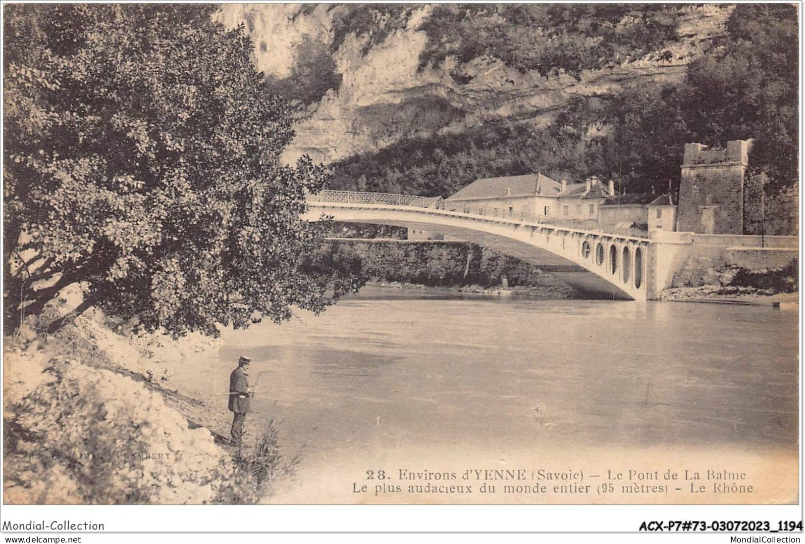 ACXP7-73-0601 - YENNE - Le Pont De La Balme - Les Plus Audacieux Du Monde Entier 95 Mètres - Le Rhône - Yenne