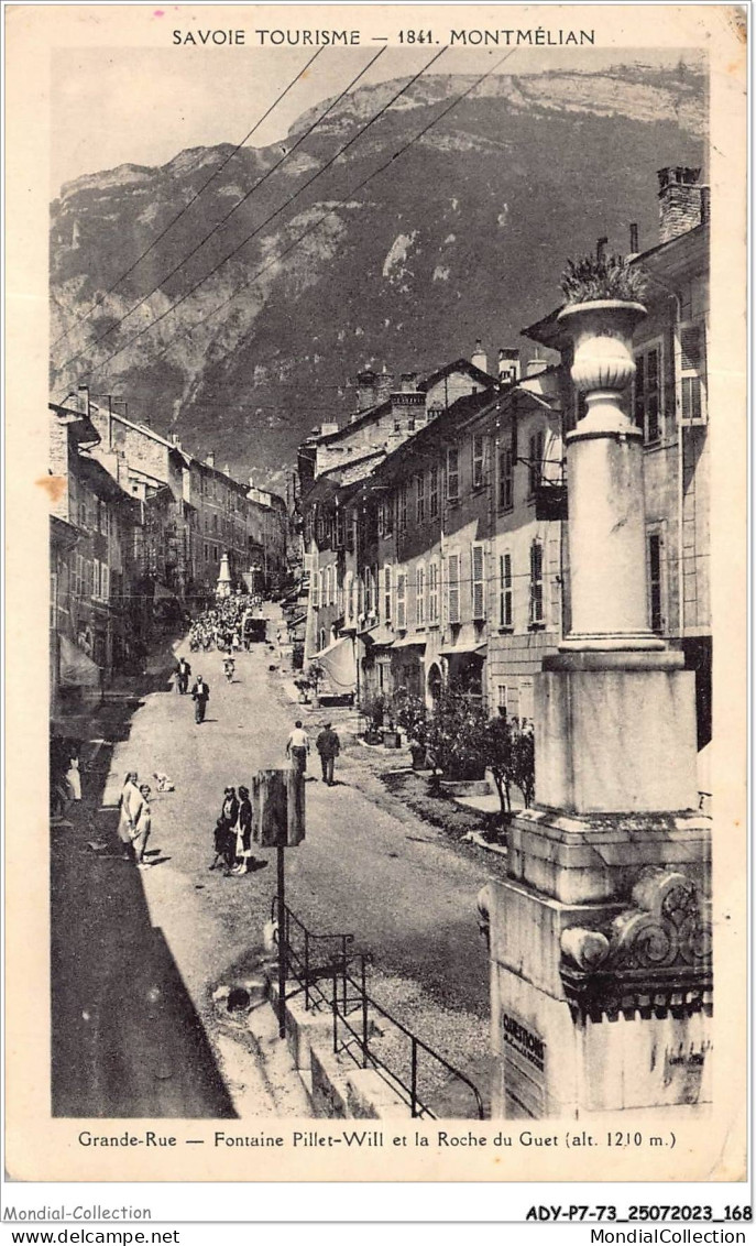 ADYP7-73-0642 - MONTMELIAN - Grande Rue - Fontaine Pillet-will Et La Roche Du Guet  - Montmelian