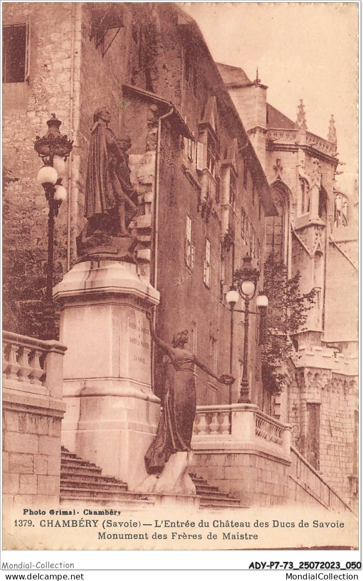 ADYP7-73-0583 - CHAMBERY - L'entrée Du Château Des Ducs De Savoie - Monument Des Frères De Maistre  - Chambery