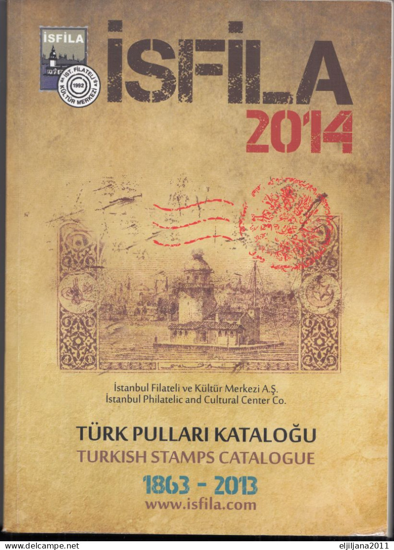 Turkey / Türkei / Turquie ⁕ ISFILIA 2014 Turkish Stamps Catalogue 462 Pages, 1208 Grams ⁕ New - Unused / See Scan - Sonstige & Ohne Zuordnung