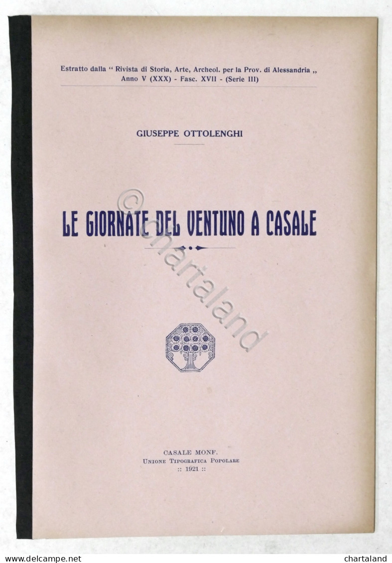G. Ottolenghi - Le Giornate Del Ventuno A Casale - Ed. 1921 - Altri & Non Classificati