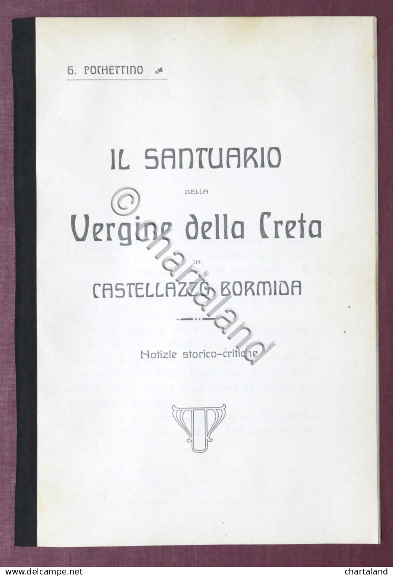 G. Pochettino - Il Santuario Vergine Della Creta In Castellazzo Bormida 1910 Ca. - Andere & Zonder Classificatie