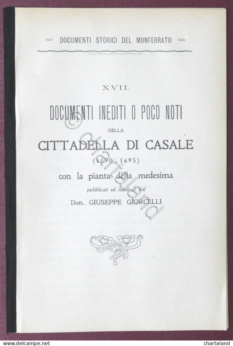 Giorcelli - Documenti Inediti O Poco Noti Della Cittadella Di Casale - 1910 Ca. - Autres & Non Classés