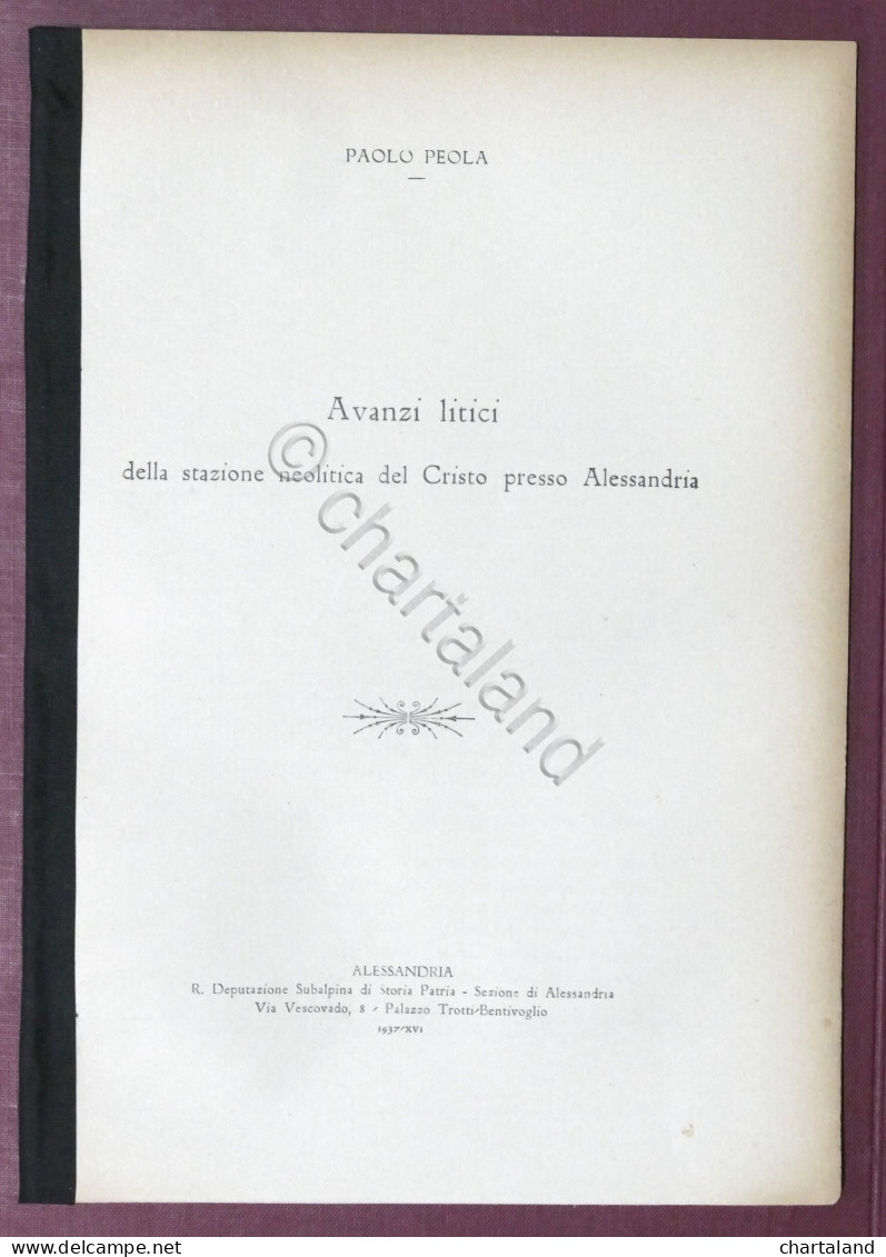 P. Peola - Avanzi Litici Stazione Neolitica Del Cristo Presso Alessandria - 1937 - Sonstige & Ohne Zuordnung