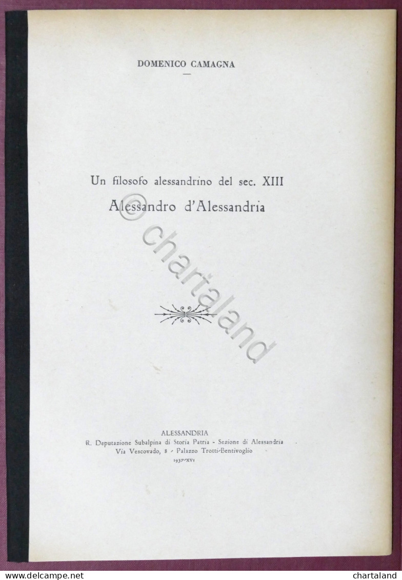 Camagna - Un Filosofo Alessandrino Del Sec. XIII Alessandro D'Alessandria - 1937 - Autres & Non Classés