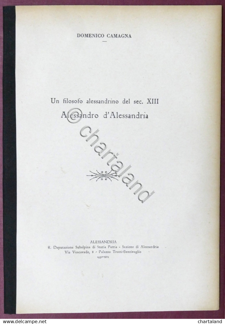 Camagna - Un Filosofo Alessandrino Del Sec. XIII Alessandro D'Alessandria - 1937 - Altri & Non Classificati