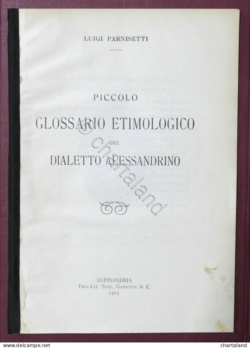 L. Parsinetti - Piccolo Glossario Etimologico Del Dialetto Alessandrino - 1913 - Altri & Non Classificati