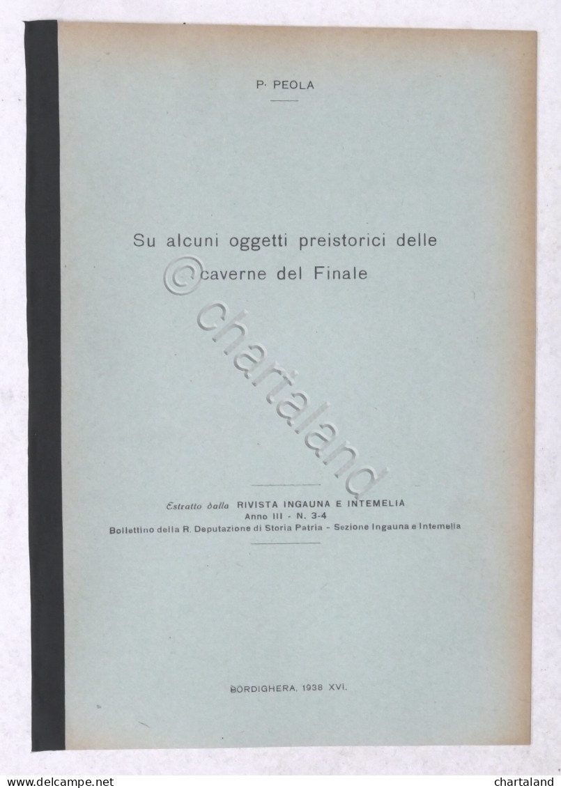 P. Peola - Su Alcuni Oggetti Preistorici Delle Caverne Del Finale - 1938 - Sonstige & Ohne Zuordnung