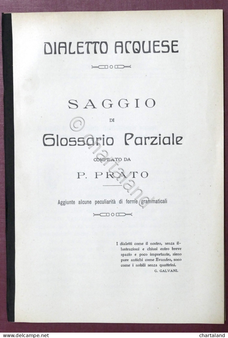 Dialetto Acquese - Saggio Di Glossario Parziale Compilato Da P. Prato - 1910 Ca. - Andere & Zonder Classificatie