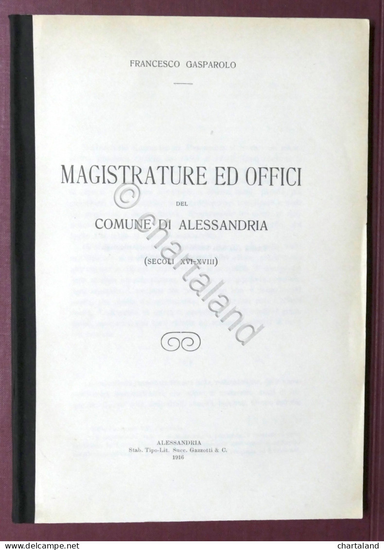 F. Gasparolo - Magistrature Ed Offici Del Comune Di Alessandria - 1916 - Other & Unclassified