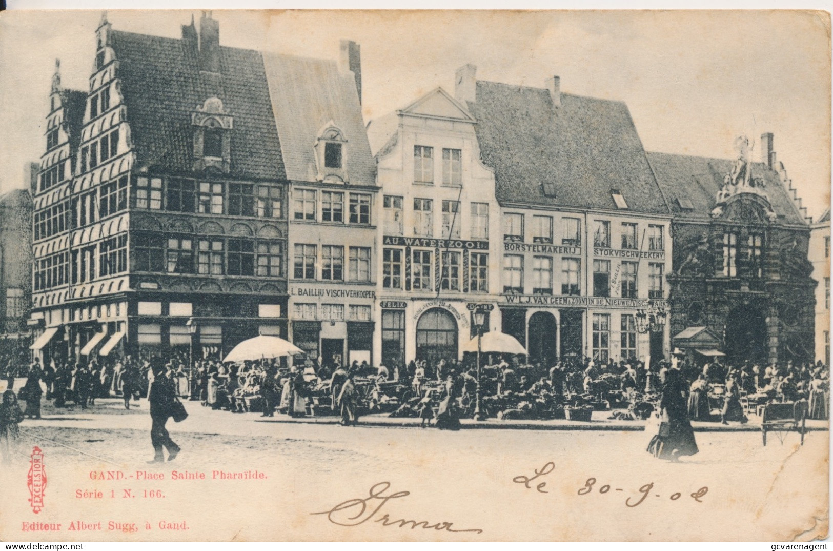 GENT      PLACE SAINTE PHAILDE.     A.SUGG. 166       ZIE AFBEELDINGEN - Gent