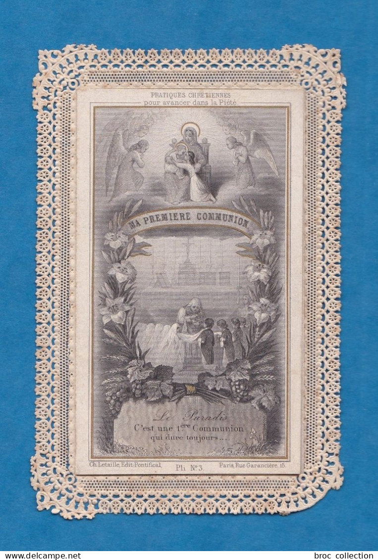 Pratiques Chrétiennes, Le Paradis, C'est Une 1re Communion Qui Dure Toujours, Canivet, éd. Ch. Letaille, Pli N° 3, 1887 - Devotion Images