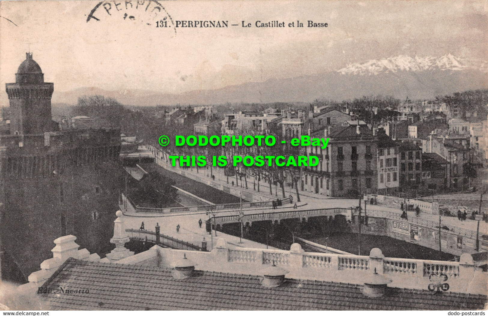 R492591 131. Perpignan. Le Castillet Et La Basse. Nuvarro. M. T. I. L. 1922 - World