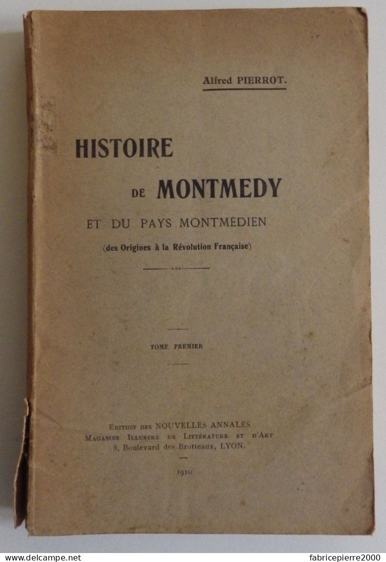 PIERROT - Histoire De Montmédy 1910 BON ETAT Meuse - Lorraine - Vosges