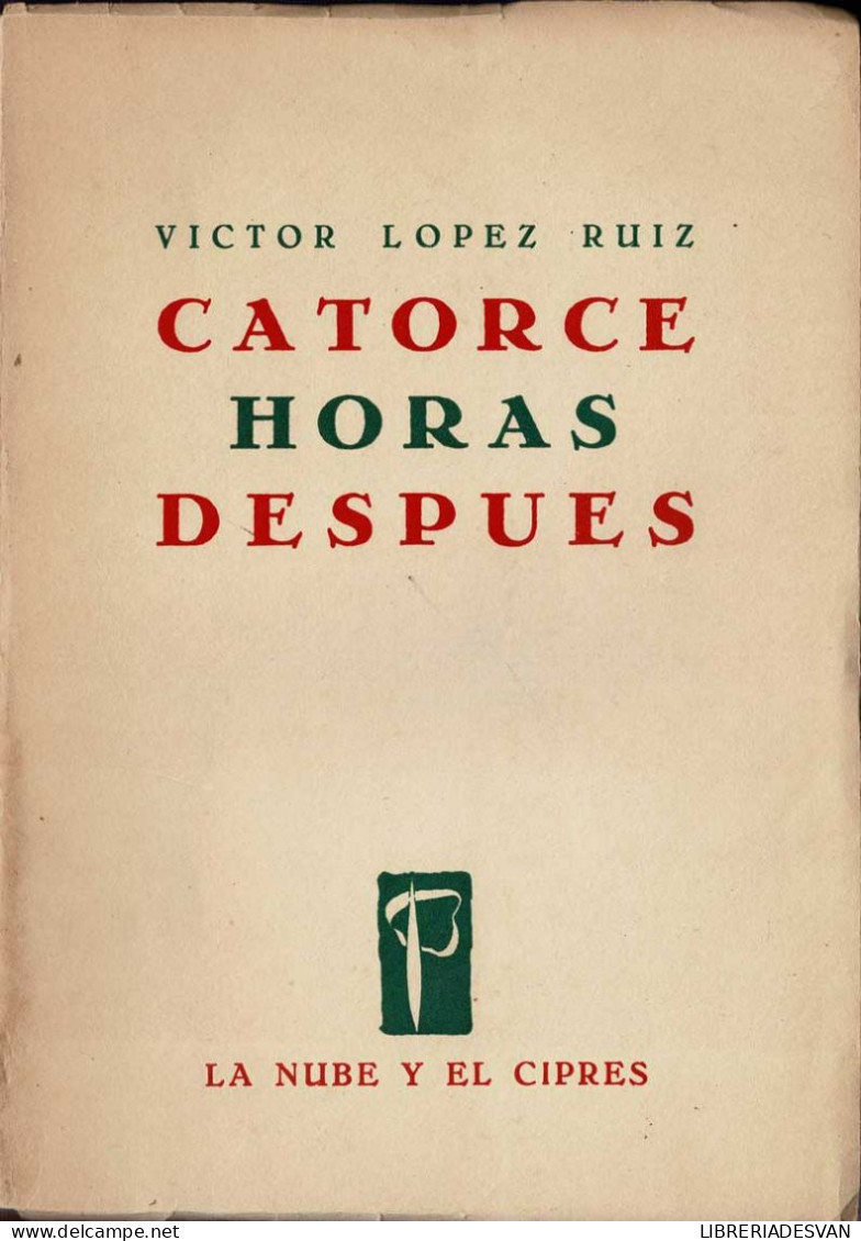 Catorce Horas Después - Víctor López Ruiz - Literatura