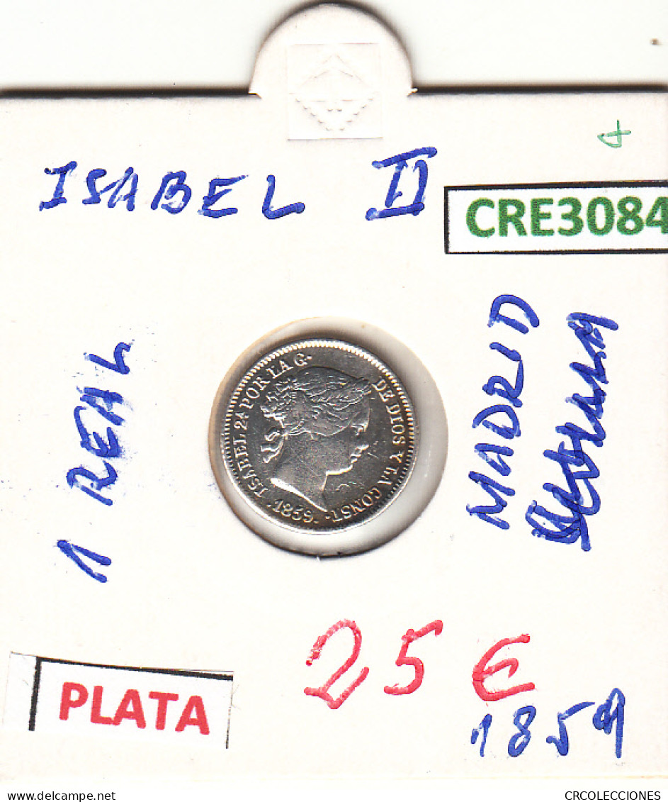 CRE3084 MONEDA ESPAÑA ISABEL II 1 REAL 1859 MADRID PLATA EBC - Other & Unclassified