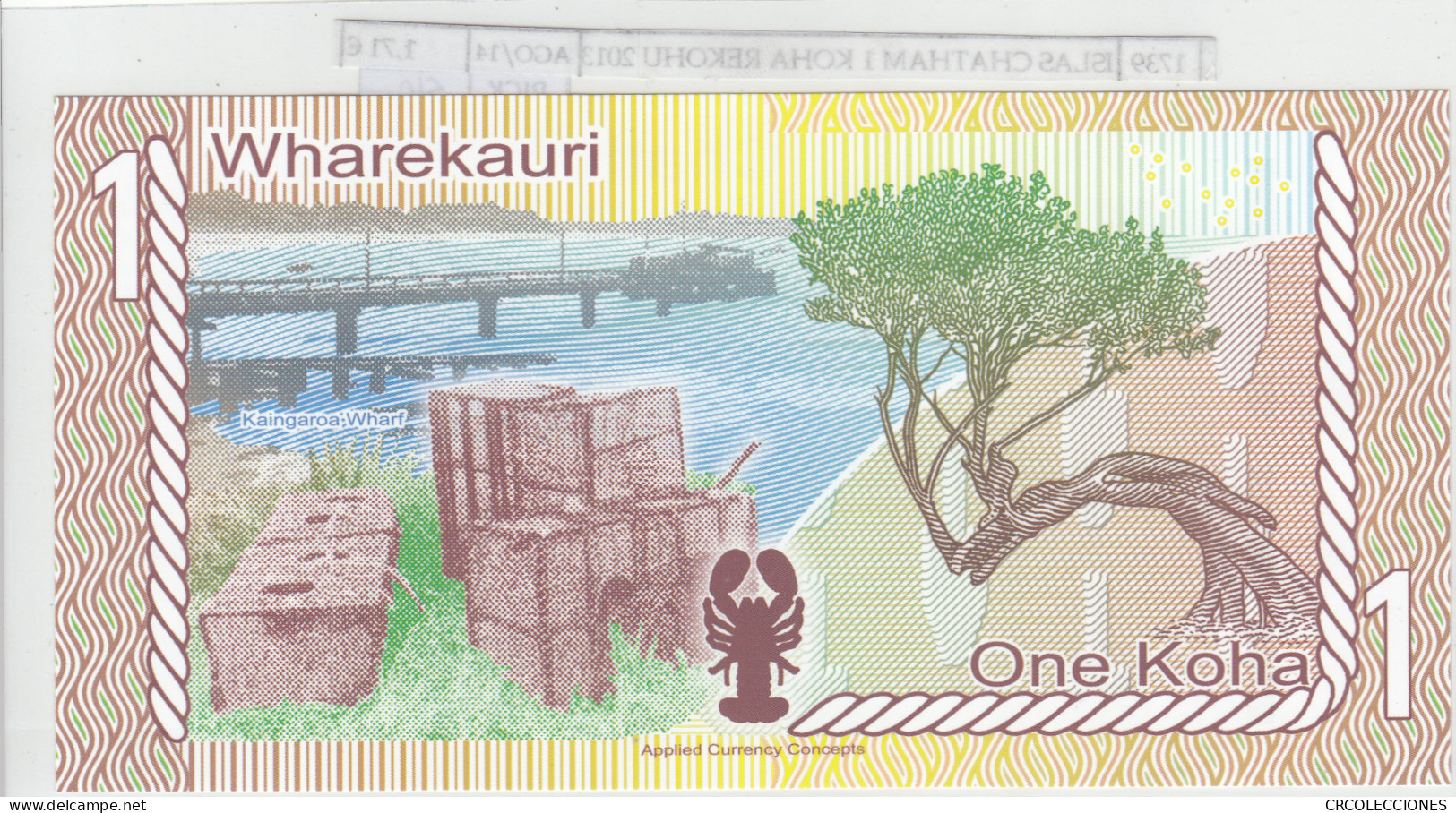 BILLETE ISLAS CHATHAM 1 KOHA 2013 PLIMERO Ch-10 SIN CIRCULAR - Otros – Oceanía