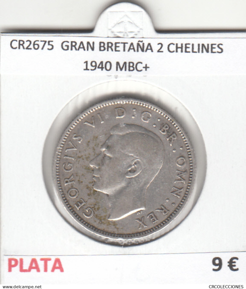 CR2675 MONEDA GRAN BRETAÑA 2 CHELINES 1940 MBC+ - Otros – Europa