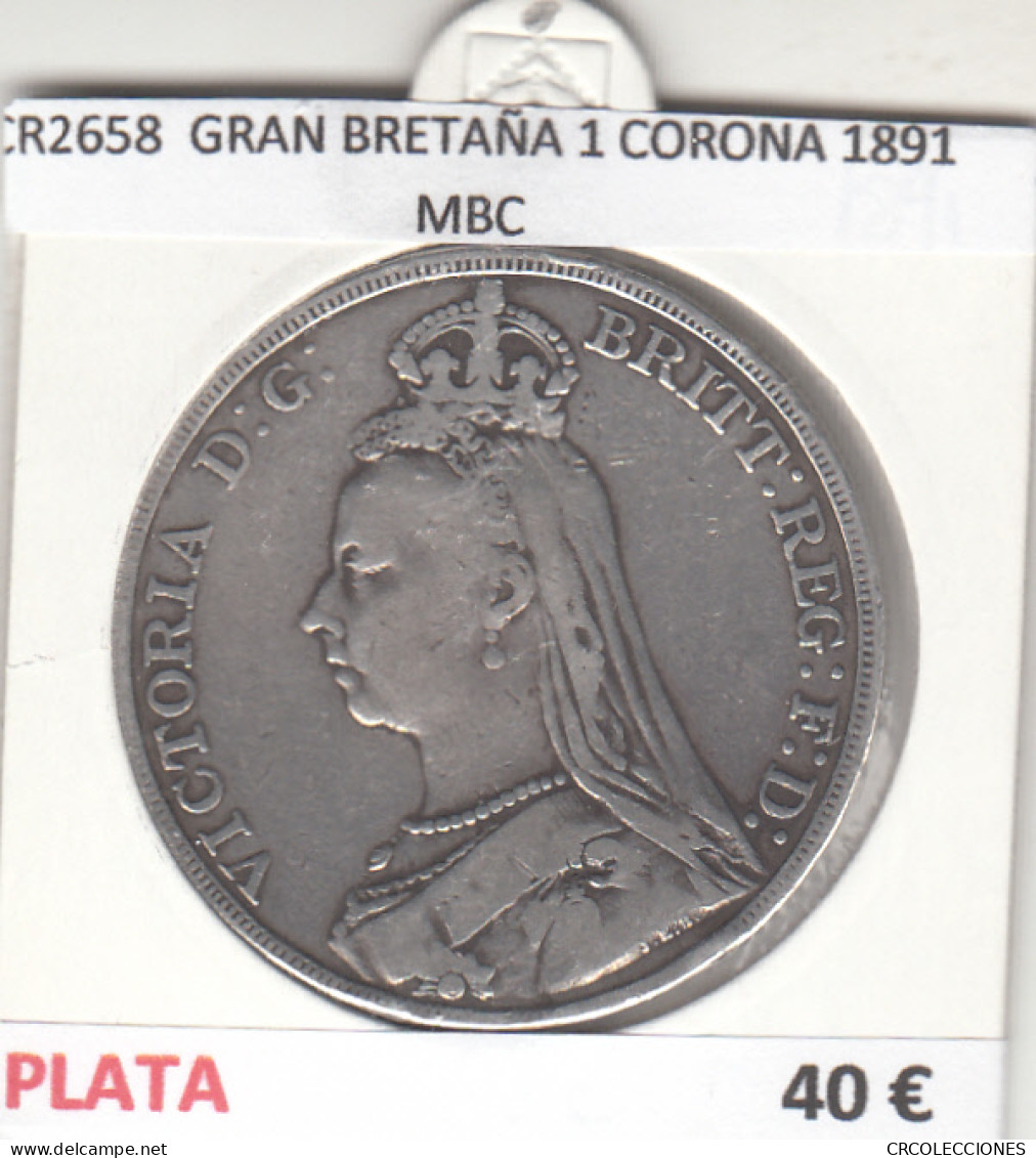 CR2658 MONEDA GRAN BRETAÑA 1 CORONA 1891 MBC - Sonstige – Europa