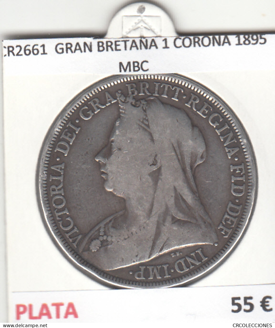 CR2661 MONEDA GRAN BRETAÑA 1 CORONA 1895 MBC - Otros – Europa