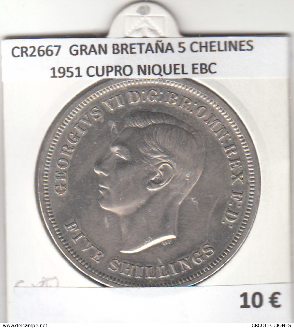 CR2667 MONEDA GRAN BRETAÑA 5 CHELINES 1951 CUPRO NIQUEL EBC  - Altri – Europa