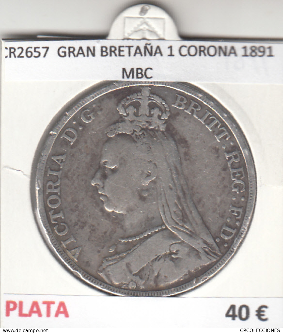 CR2657 MONEDA GRAN BRETAÑA 1 CORONA 1891 MBC - Otros – Europa