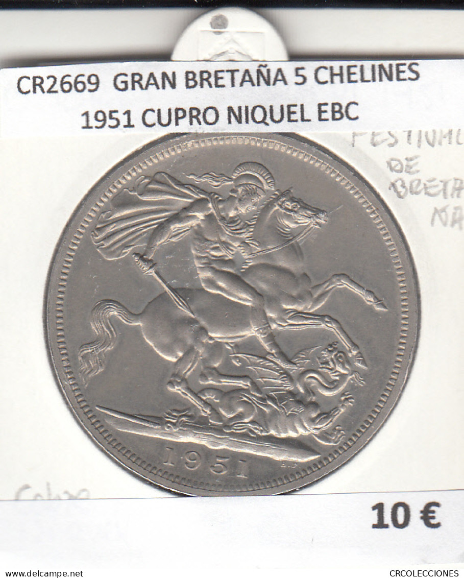 CR2669 MONEDA GRAN BRETAÑA 5 CHELINES 1951 CUPRO NIQUEL EBC - Autres – Europe