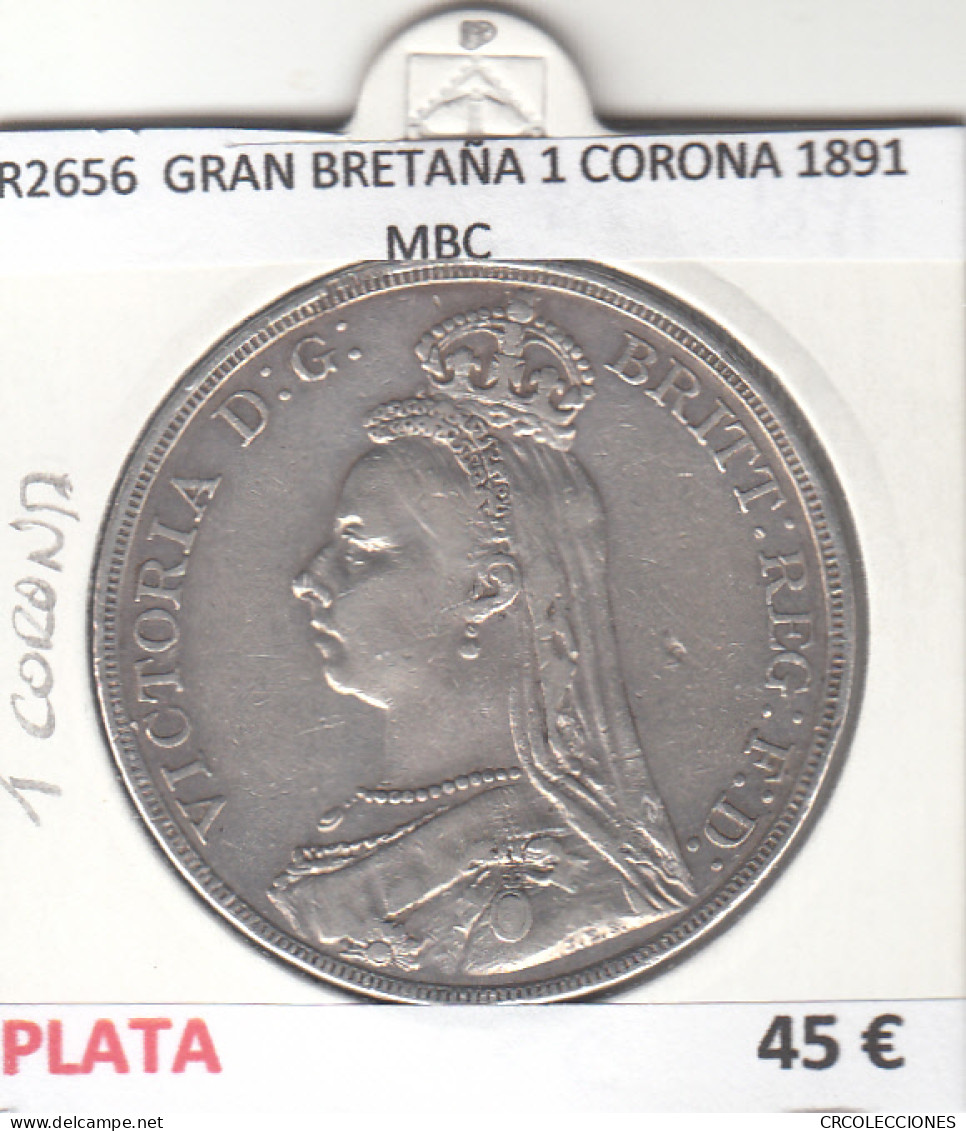 CR2656 MONEDA GRAN BRETAÑA 1 CORONA 1891 MBC - Autres – Europe