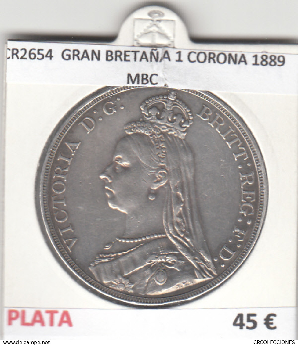 CR2654 MONEDA GRAN BRETAÑA 1 CORONA 1889 MBC  - Autres – Europe