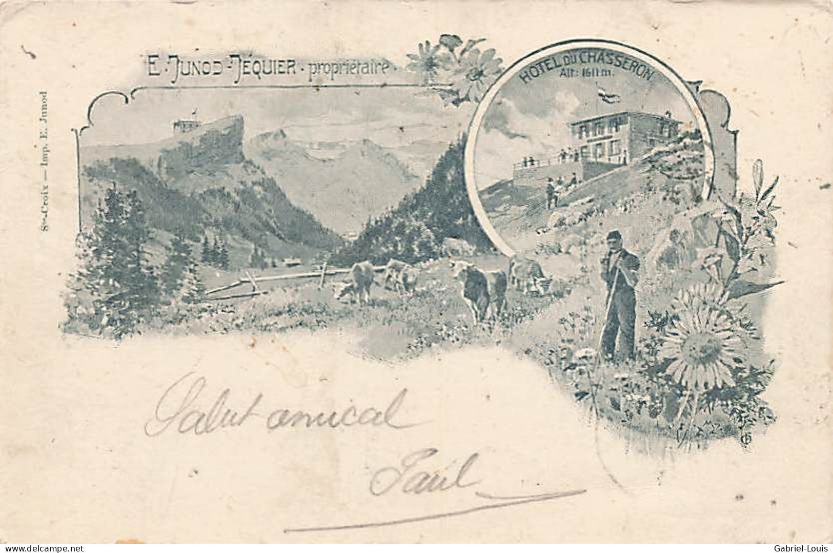 Litho 1900 Hôtel Du Chasseron E. Junod Jéquier Propriétaire - Sainte-Croix 