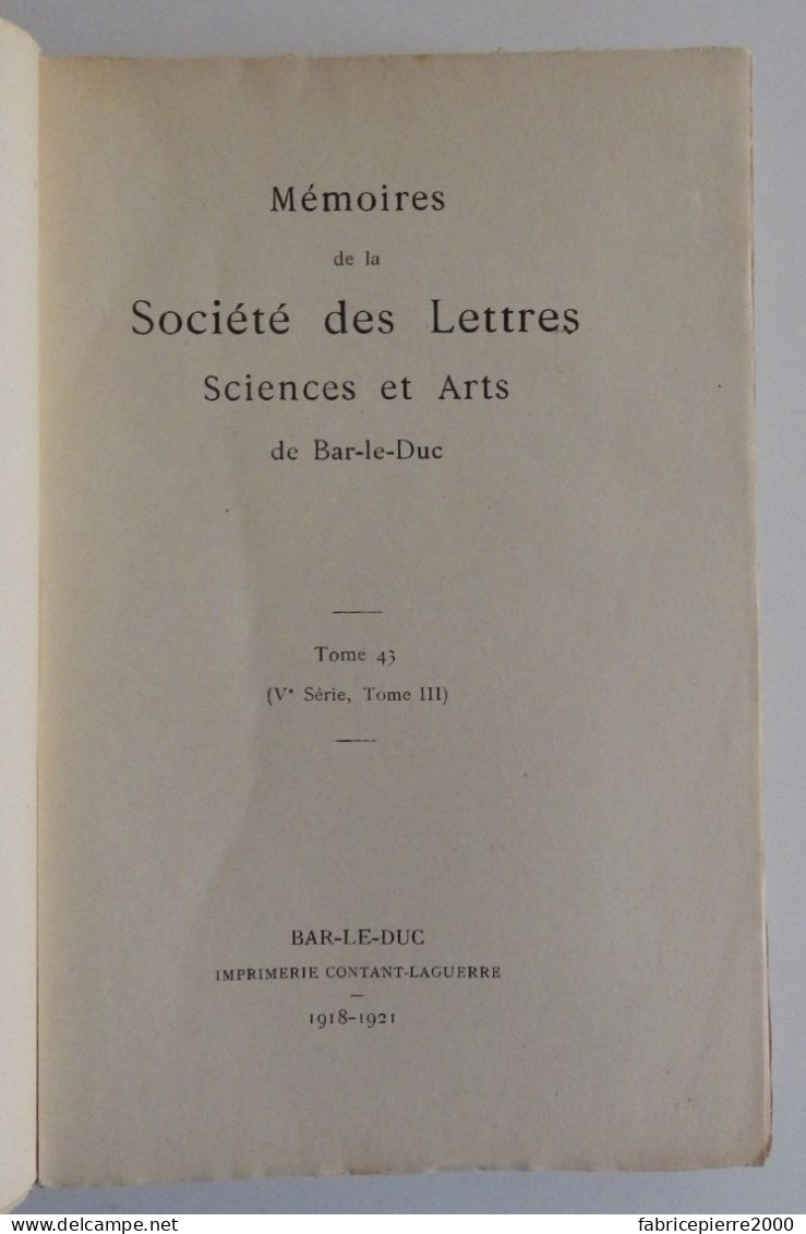 MEMOIRES DE LA SOCIETE DES LETTRES SCIENCES ET ARTS DE BAR-LE-DUC T43 1918-1921 EXCELLENT ETAT Meuse - Lorraine - Vosges