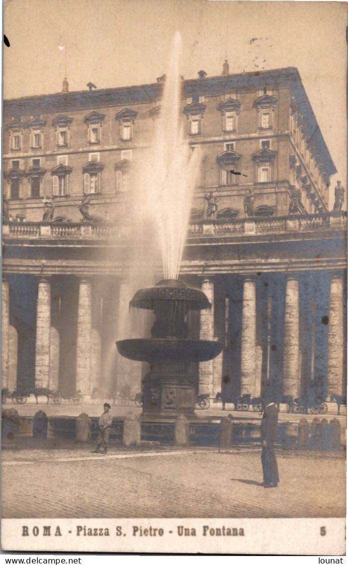 ROMA  - Piazza S. Pietre - Una Fontana - Orte & Plätze