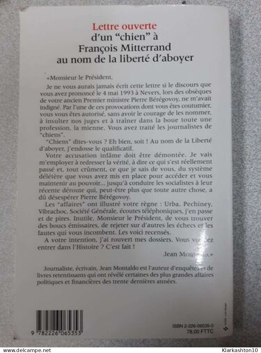 Lettre Ouverte D'un «Chien» à François Miterrand Au Nom De La Liberté D'Aboyer - Sonstige & Ohne Zuordnung